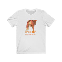 Load image into Gallery viewer, Rescue dogs, perfect from any angle - Unisex Jersey Short Sleeve Tee