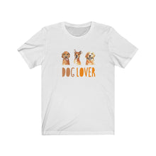 Load image into Gallery viewer, Dog lover - Unisex Jersey Short Sleeve Tee