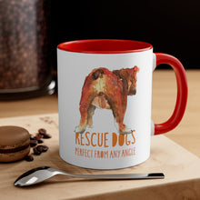 Load image into Gallery viewer, Rescue dogs, perfect from any angle - Accent Coffee Mug, 11oz