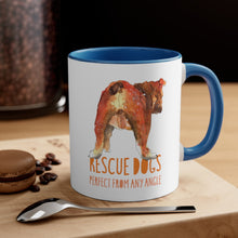 Load image into Gallery viewer, Rescue dogs, perfect from any angle - Accent Coffee Mug, 11oz