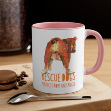 Load image into Gallery viewer, Rescue dogs, perfect from any angle - Accent Coffee Mug, 11oz