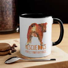 Load image into Gallery viewer, Rescue dogs, perfect from any angle - Accent Coffee Mug, 11oz