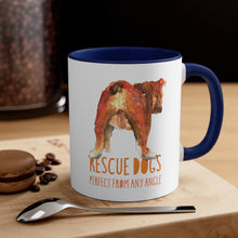 Load image into Gallery viewer, Rescue dogs, perfect from any angle - Accent Coffee Mug, 11oz