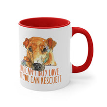 Load image into Gallery viewer, You can't buy love but you can rescue it - Accent Coffee Mug, 11oz