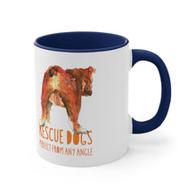 Load image into Gallery viewer, Rescue dogs, perfect from any angle - Accent Coffee Mug, 11oz