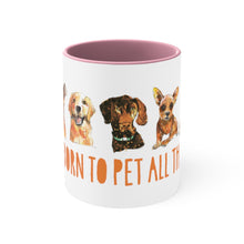 Load image into Gallery viewer, I was born to pet all the dogs - Accent Coffee Mug, 11oz